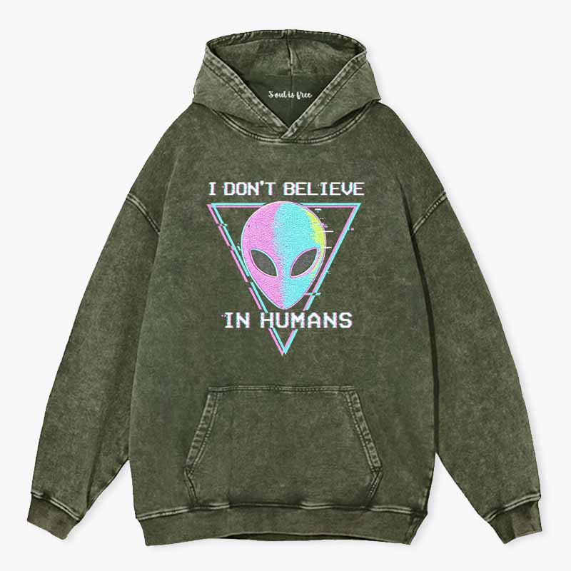 Soulisfree I DON'T BELIEVE IN HUMANS  Washed Hoodie