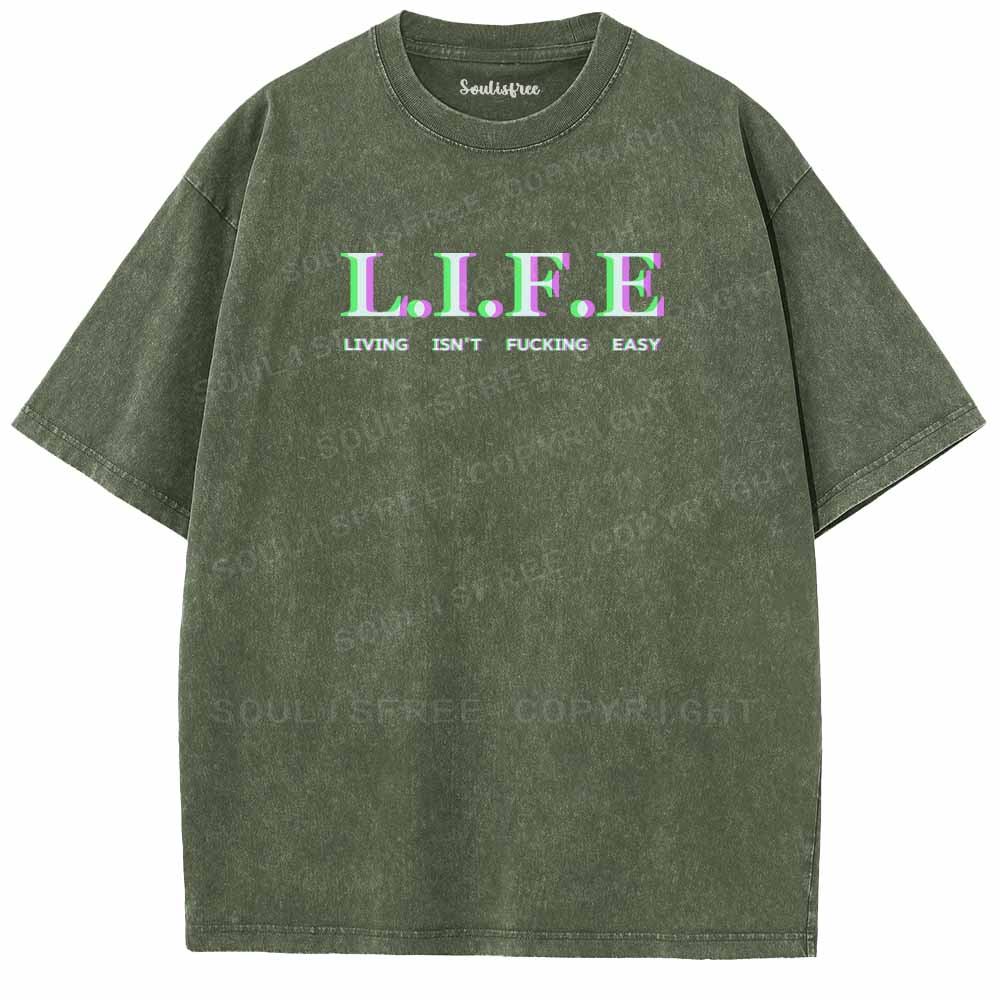 Soulisfree  LIFE ISN'T FUCKING EASY Washed Tee