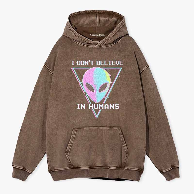 Soulisfree I DON'T BELIEVE IN HUMANS  Washed Hoodie