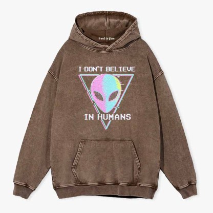 Soulisfree I DON'T BELIEVE IN HUMANS  Washed Hoodie