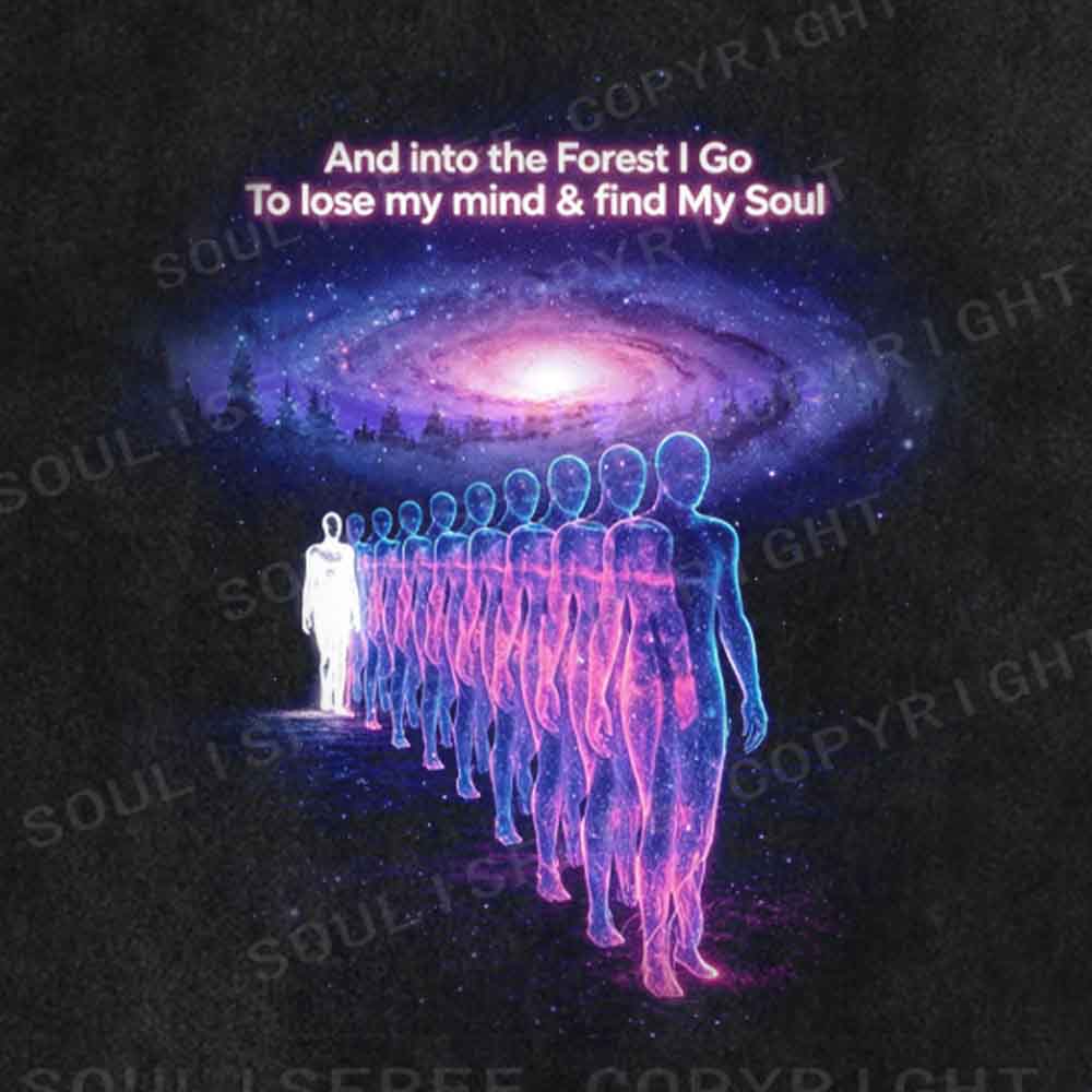 Soulisfree And Into The Forest I Go To Lose My Mind & Find My Soul  Washed Tee