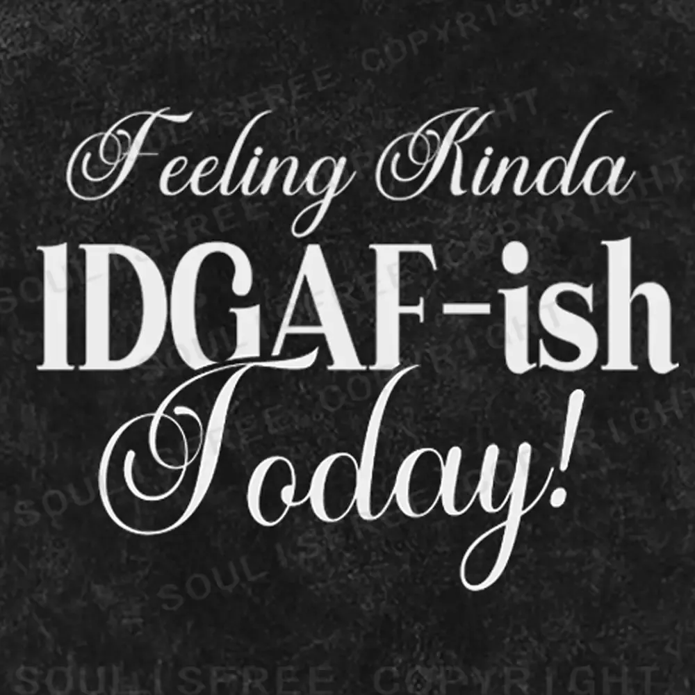 Feeling kinda IDGAF-ish today Washed T-shirt