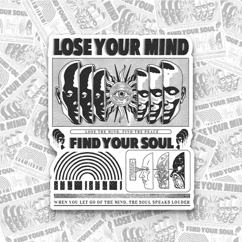 Lose Mind, Find Soul 1PCS Stickers