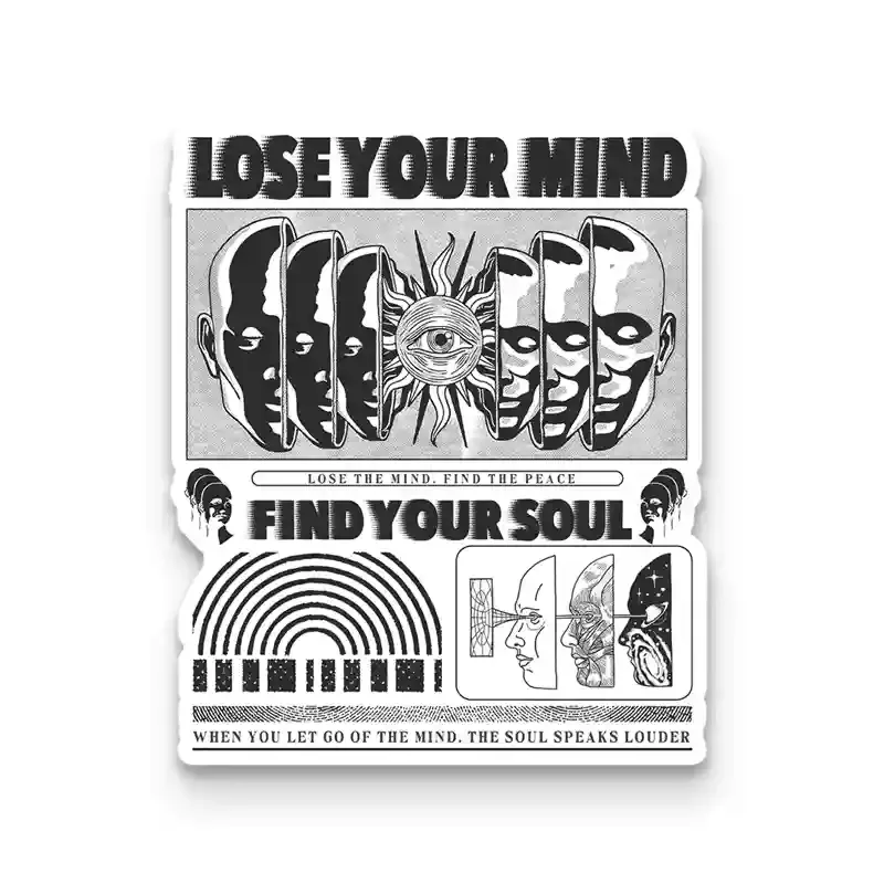 Lose Mind, Find Soul 1PCS Stickers