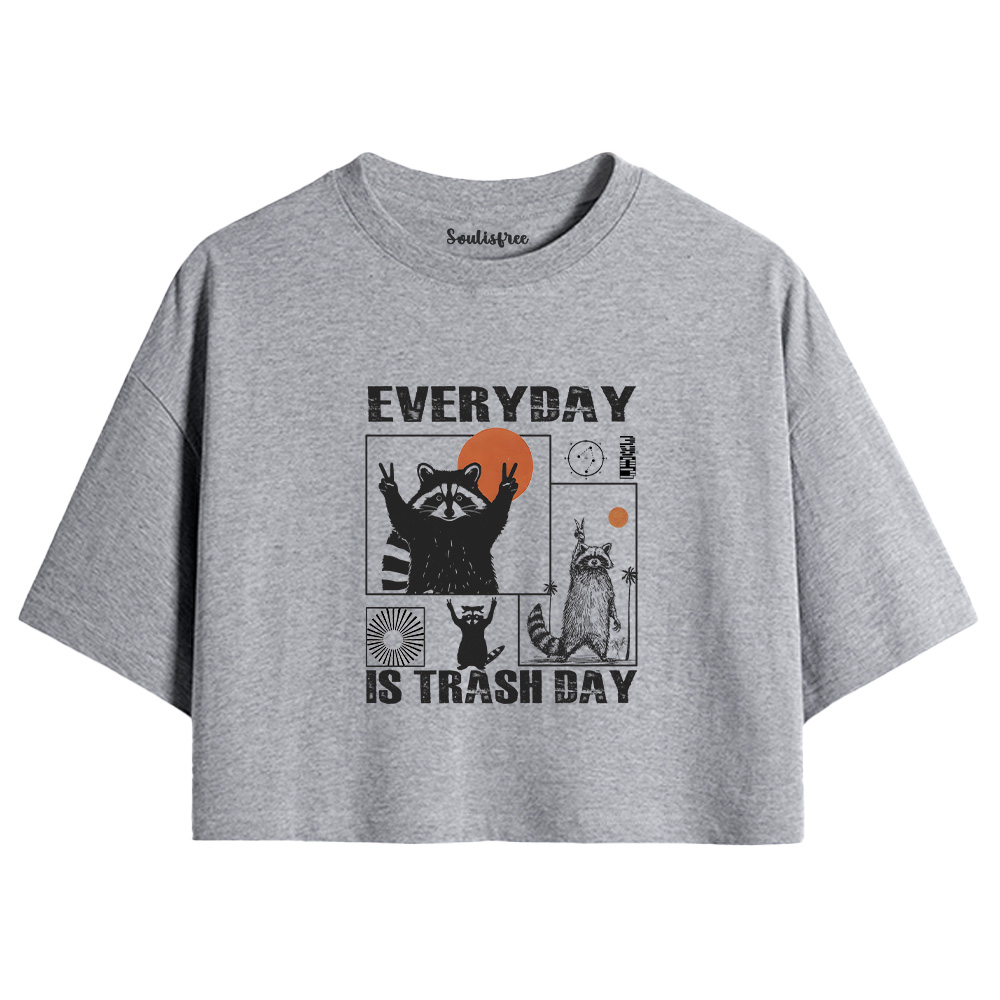 Everyday Is Trash Day Crop Top