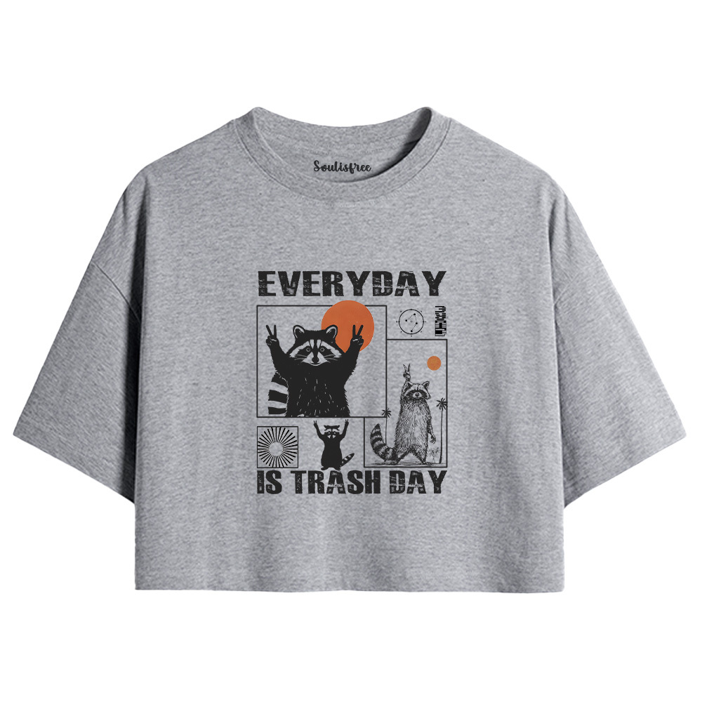 Everyday Is Trash Day Crop Top