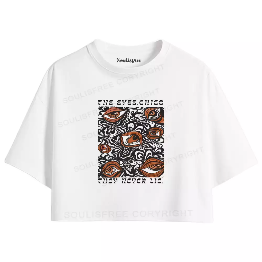 The Truth Is In Your Eyes 1 Crop Top