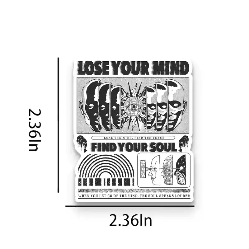 Lose Mind, Find Soul 1PCS Stickers