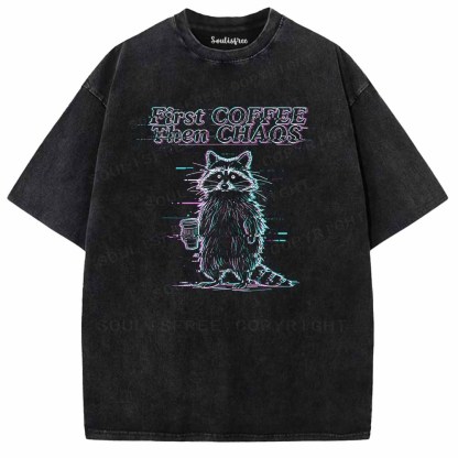 Soulisfree  First Coffee Then Chaos Washed Tee
