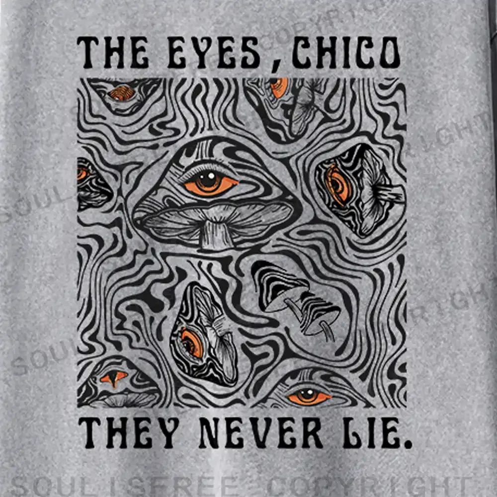 The Eyes Chico . They Never Lie Washed Long Sleeve Shirt