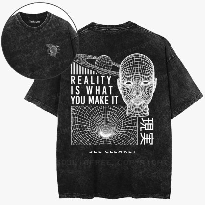 Soulisfree Reality Is What You Make It Washed Tee