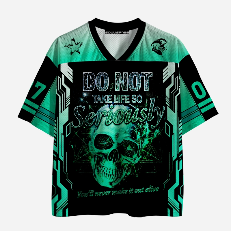 Soulisfree DO NOT TAKE LIFE SO Seriously Mesh Jersey