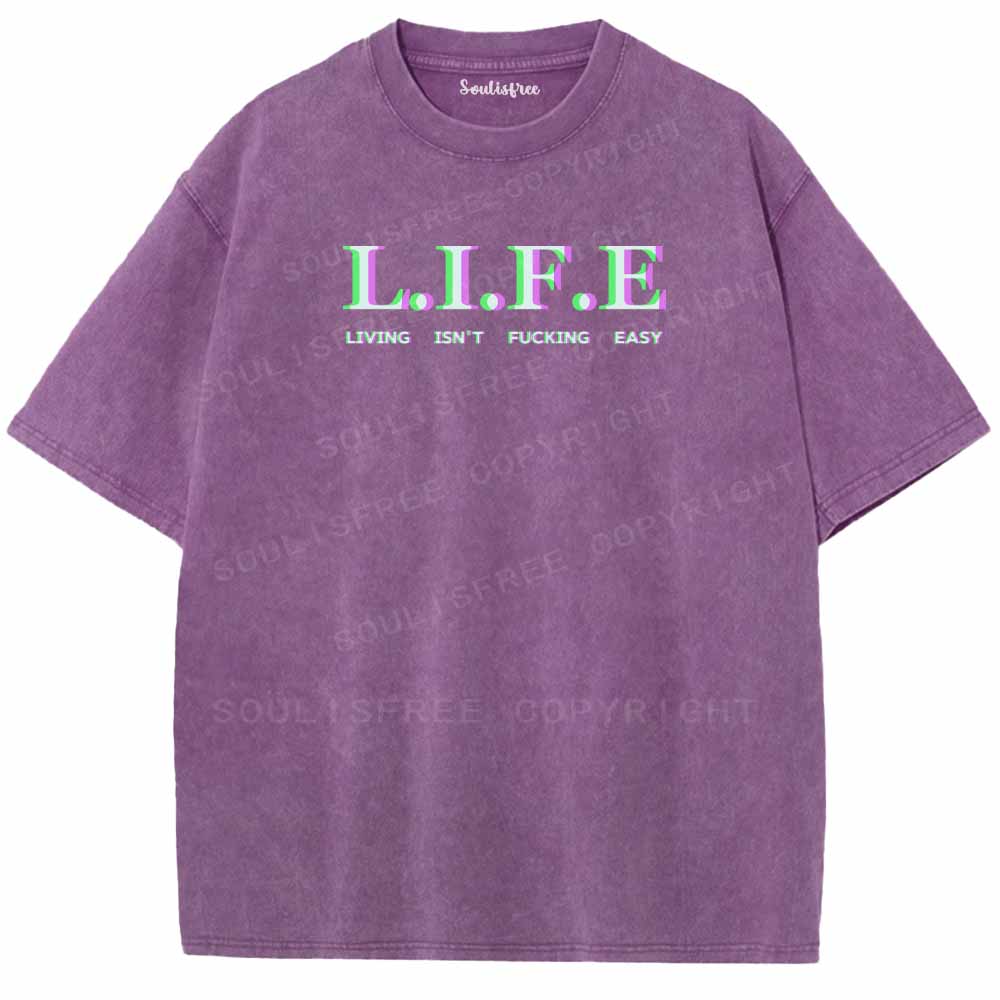 Soulisfree  LIFE ISN'T FUCKING EASY Washed Tee