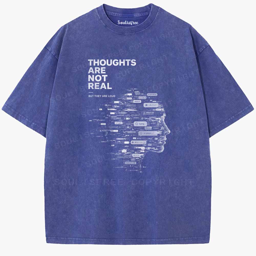 Soulisfree THOUGHTS ARE NOT REAL Washed Tee