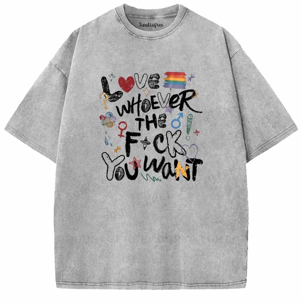 Soulisfree  Love Whoever You Want Washed Tee