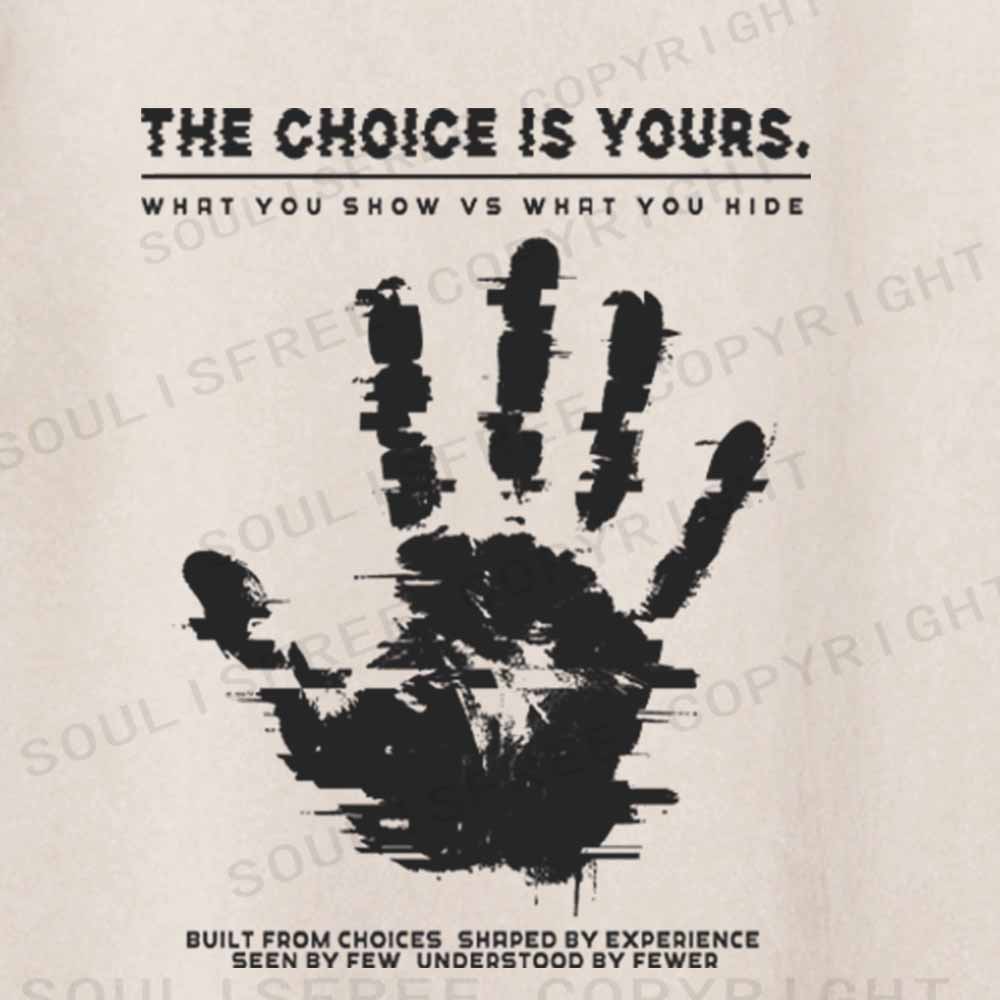 Soulisfree  THE CHOICE IS YOURS. Washed Tee