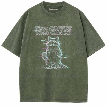 Soulisfree  First Coffee Then Chaos Washed Tee