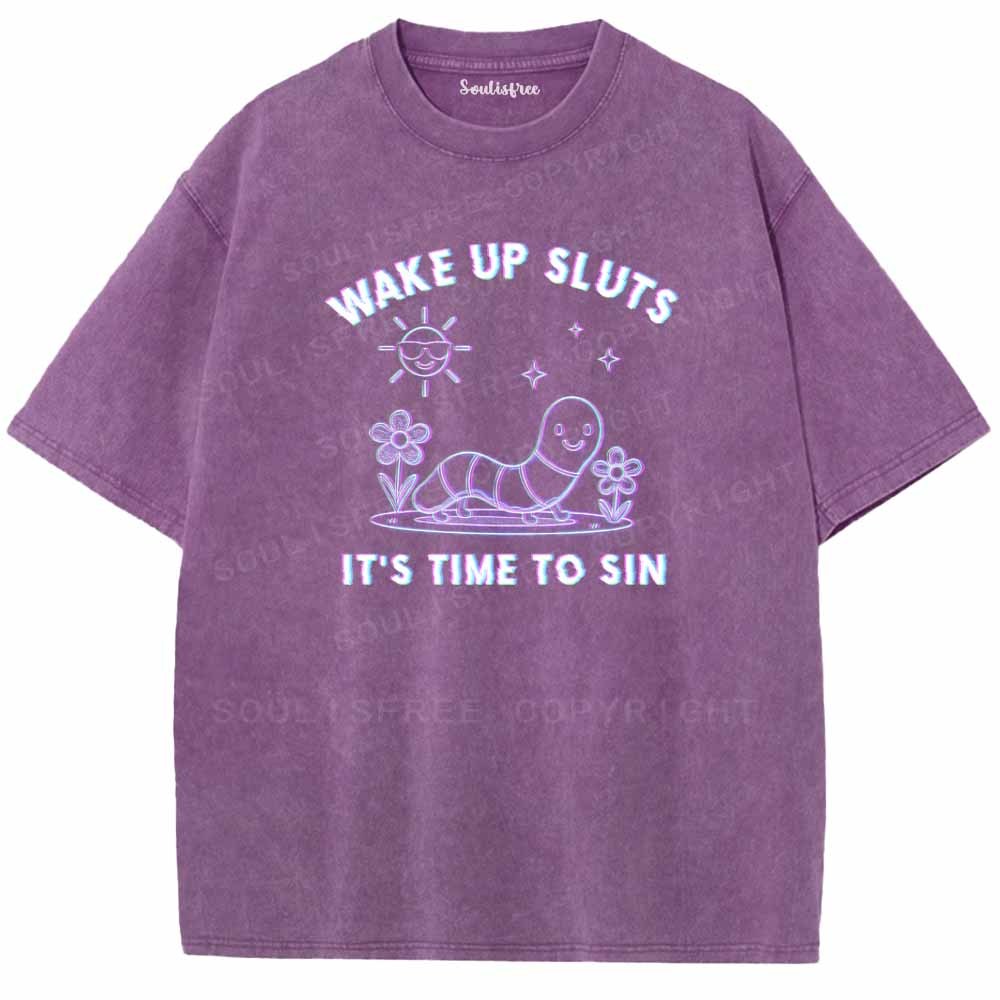 Soulisfree Wake Up Sluts It's Time To Sin 1 Washed Tee