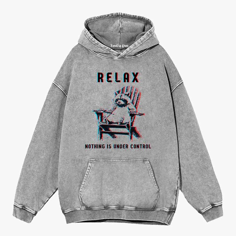 Soulisfree RELAX ,NOTHING IS UNDER CONTROL Washed Hoodie