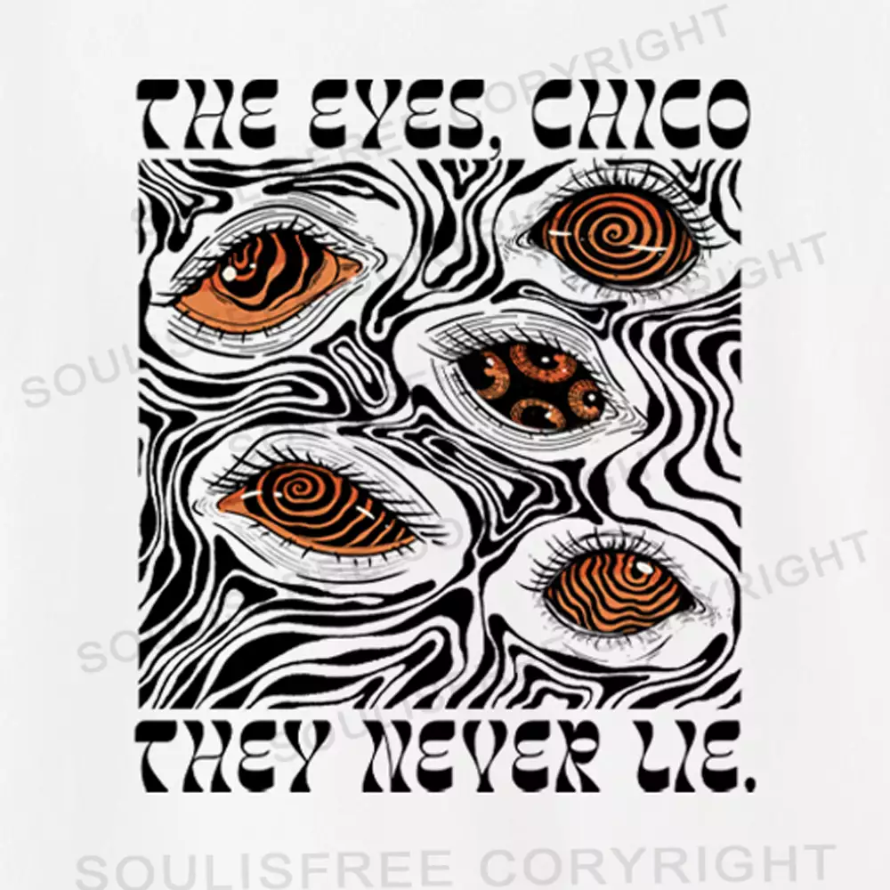 The Eyes Chico . They Never Lie Ⅴ