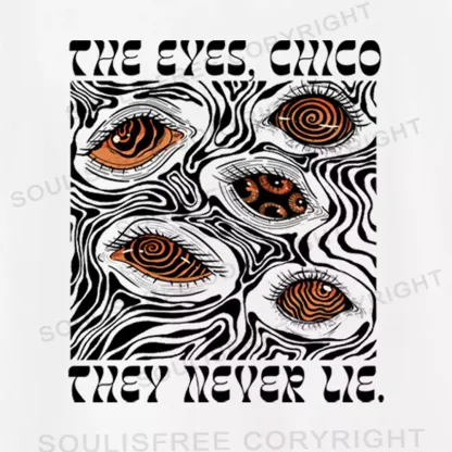 The Eyes Chico . They Never Lie Ⅴ