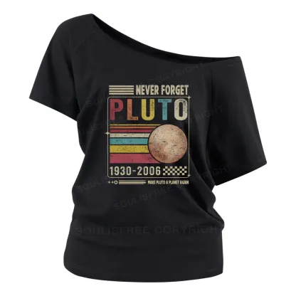 Never Forget Pluto Off Shoulder Top