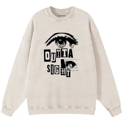 Outta Sight Washed Sweatshirts