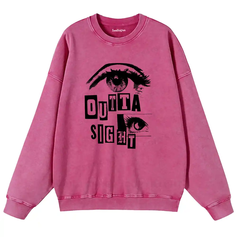 Outta Sight Washed Sweatshirts