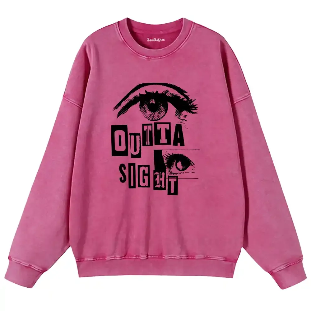 Outta Sight Washed Sweatshirts