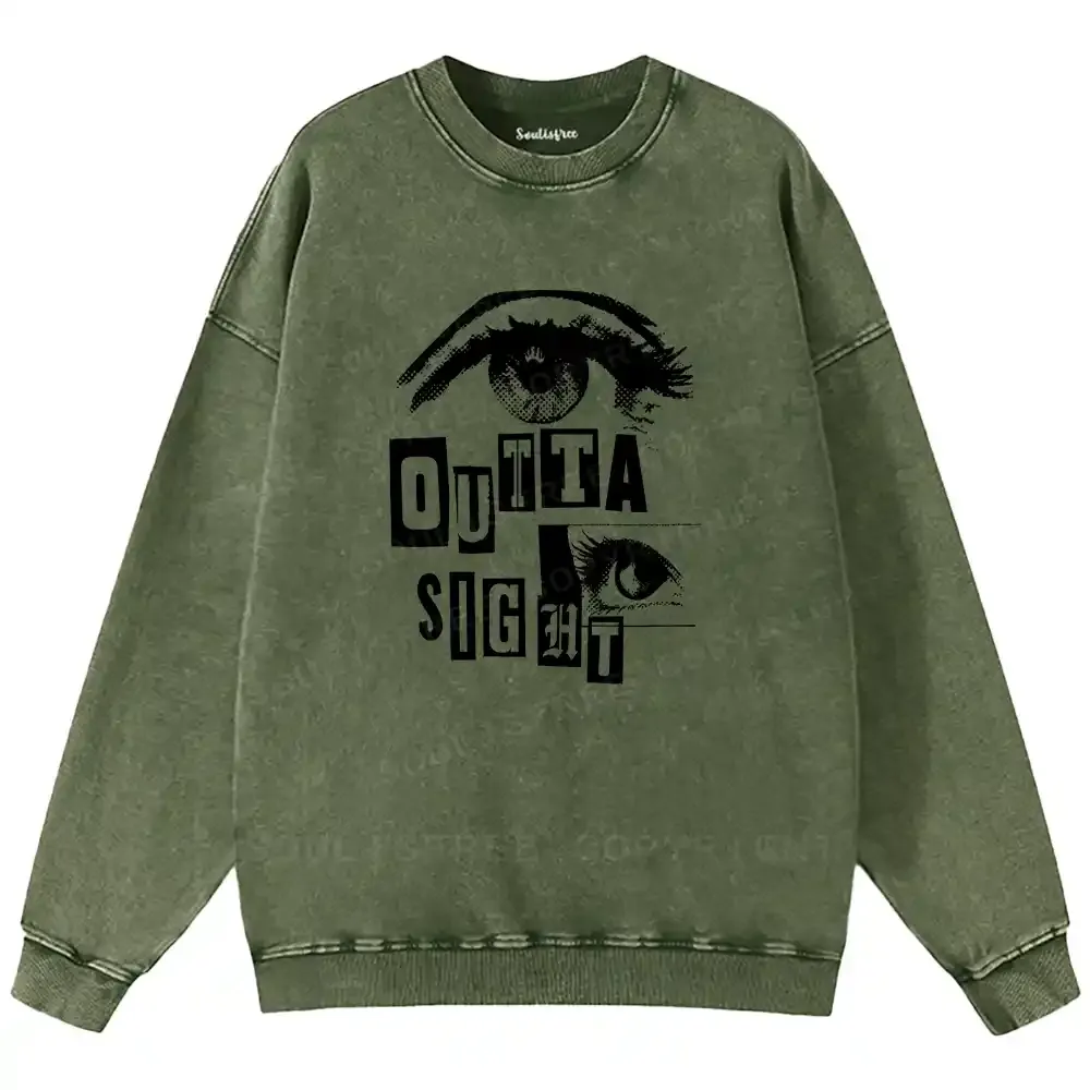 Outta Sight Washed Sweatshirts