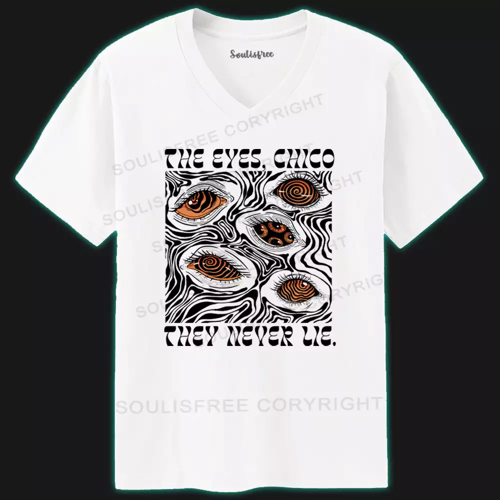 The Eyes Chico . They Never Lie Ⅴ