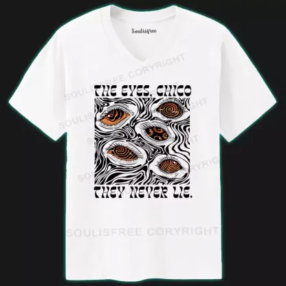 The Eyes Chico . They Never Lie Ⅴ