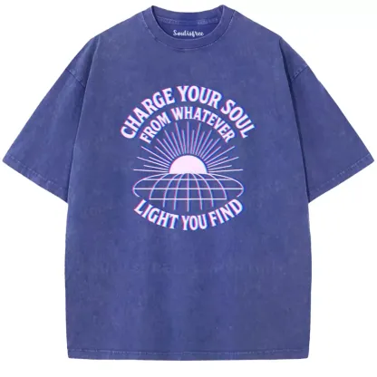 Soulisfree Charge Your Soul with Every Light Washed Tee
