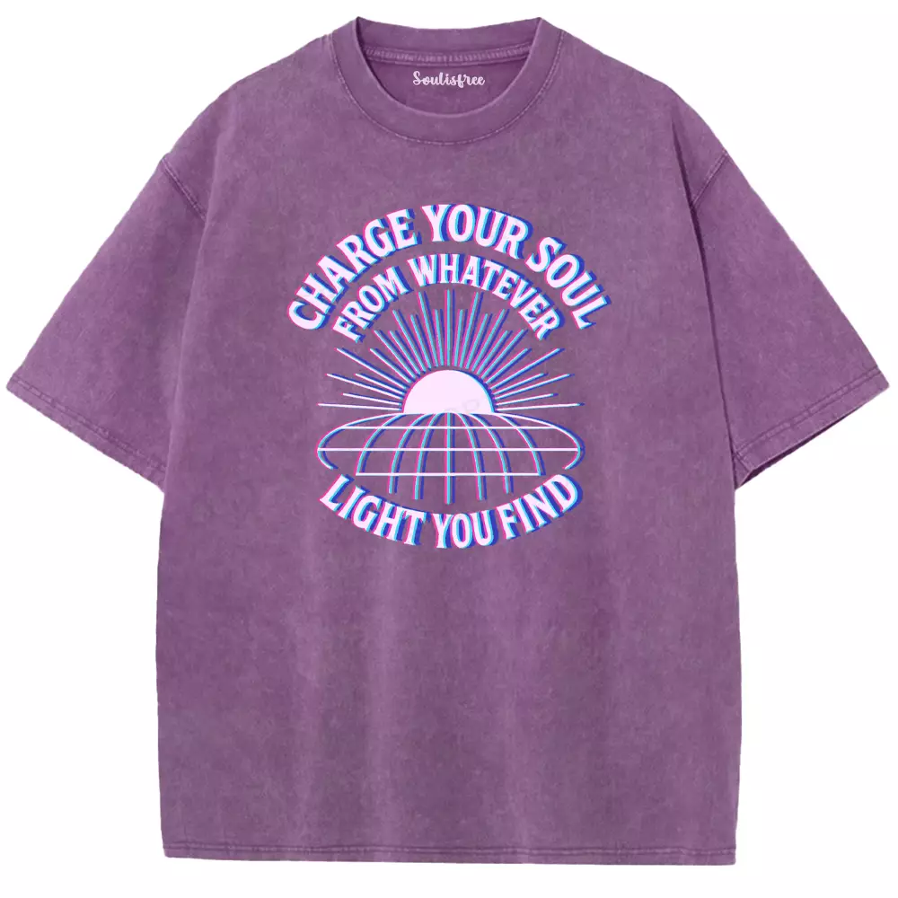 Soulisfree Charge Your Soul with Every Light Washed Tee