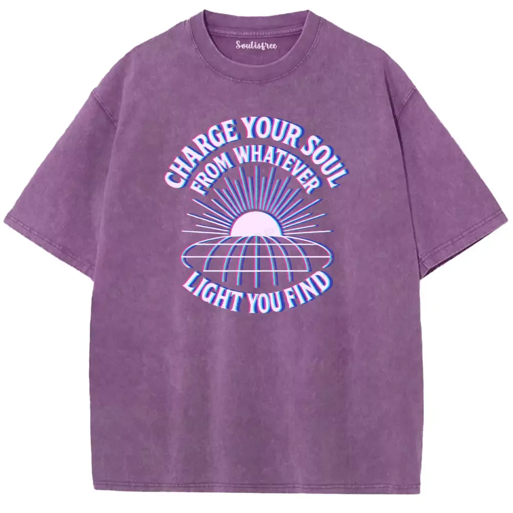 Soulisfree Charge Your Soul with Every Light Washed Tee