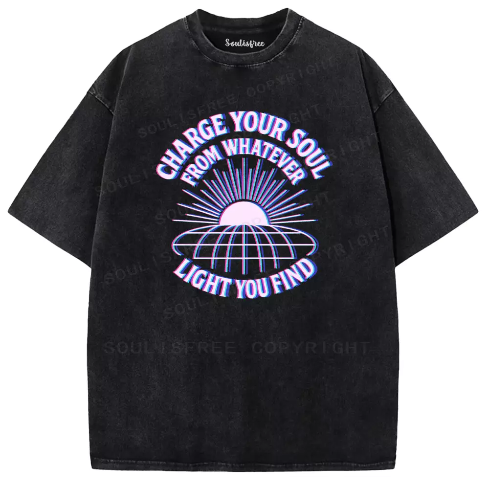 Soulisfree Charge Your Soul with Every Light Washed Tee