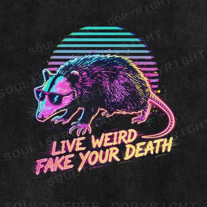 Soulisfree LIVE WEIRD FAKE YOUR DEATH Washed Tee