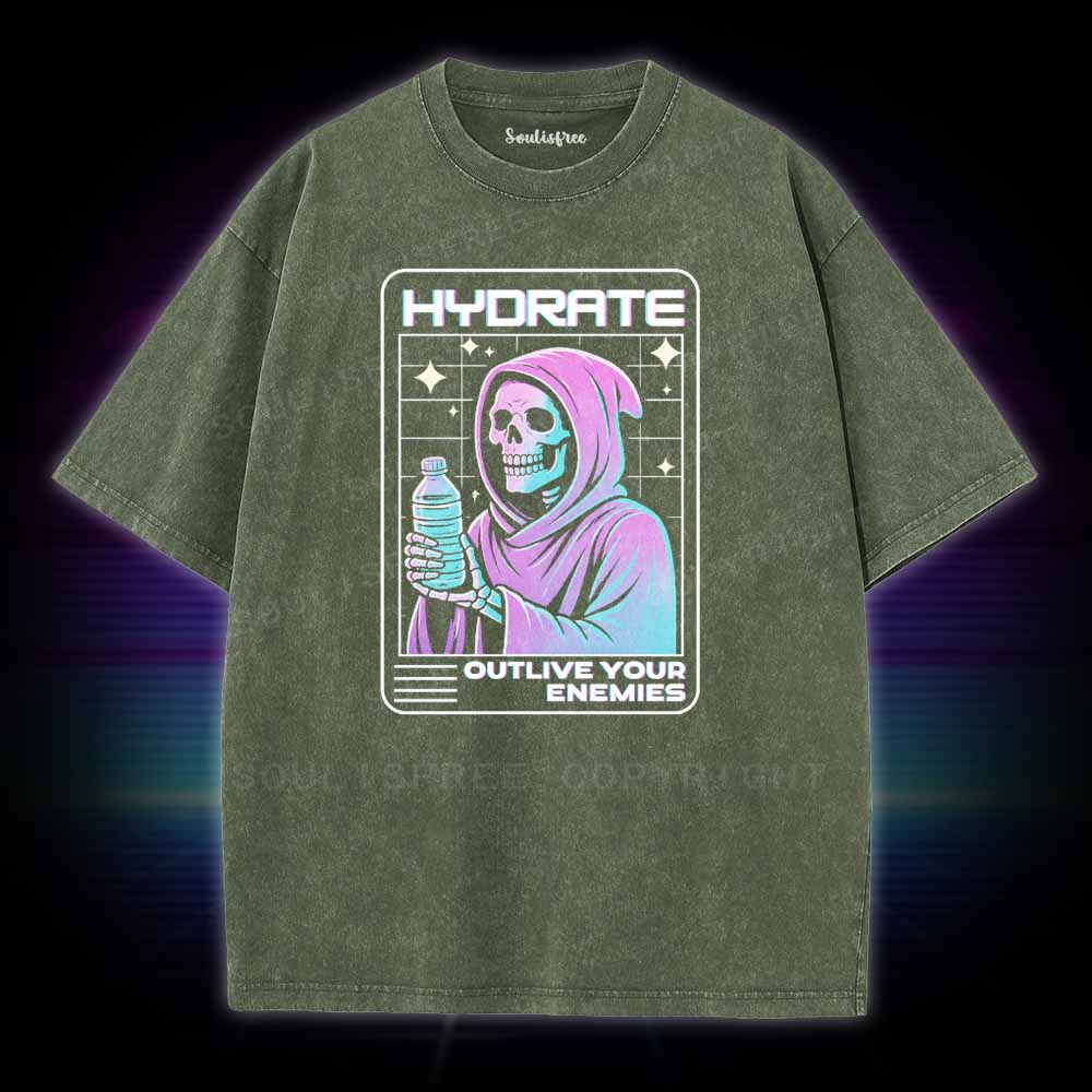 Soulisfree Hydrate Outlive Your Enemies Washed Tee