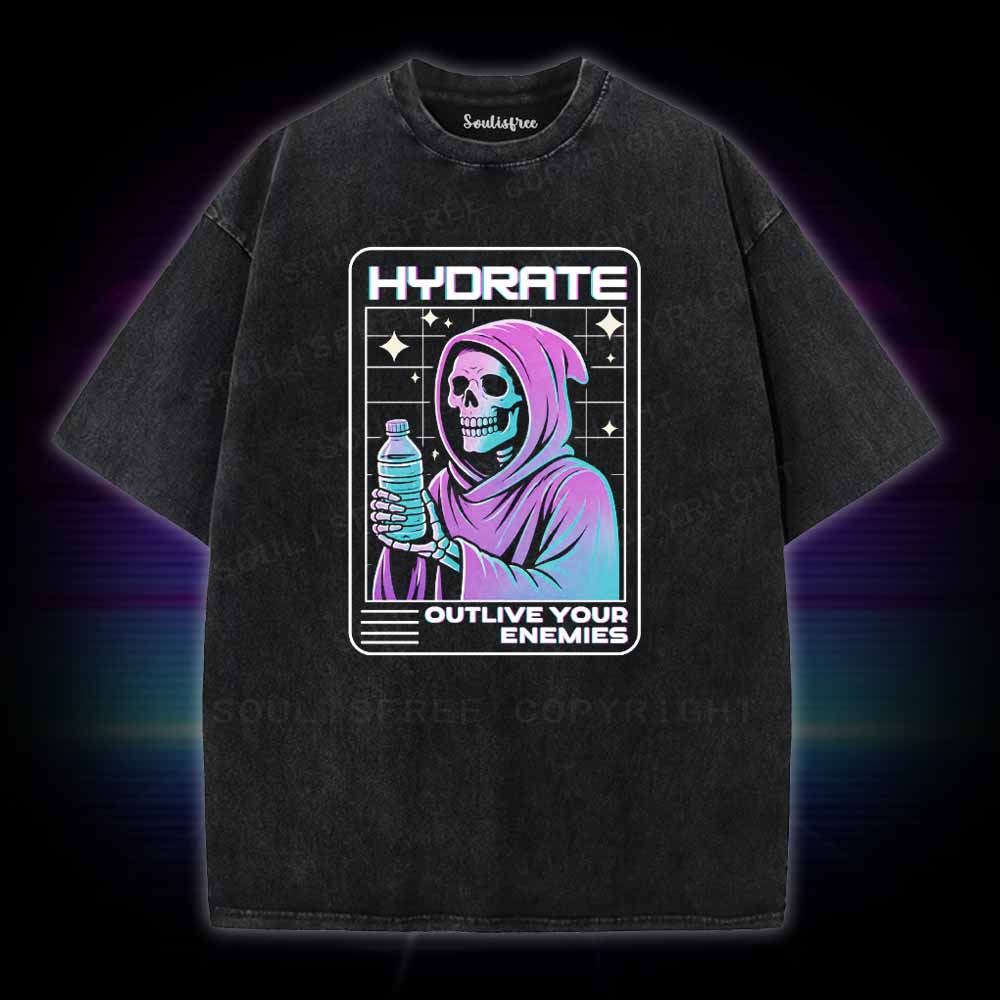 Soulisfree Hydrate Outlive Your Enemies Washed Tee