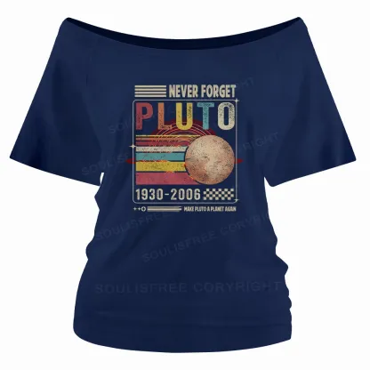 Never Forget Pluto Off Shoulder Top