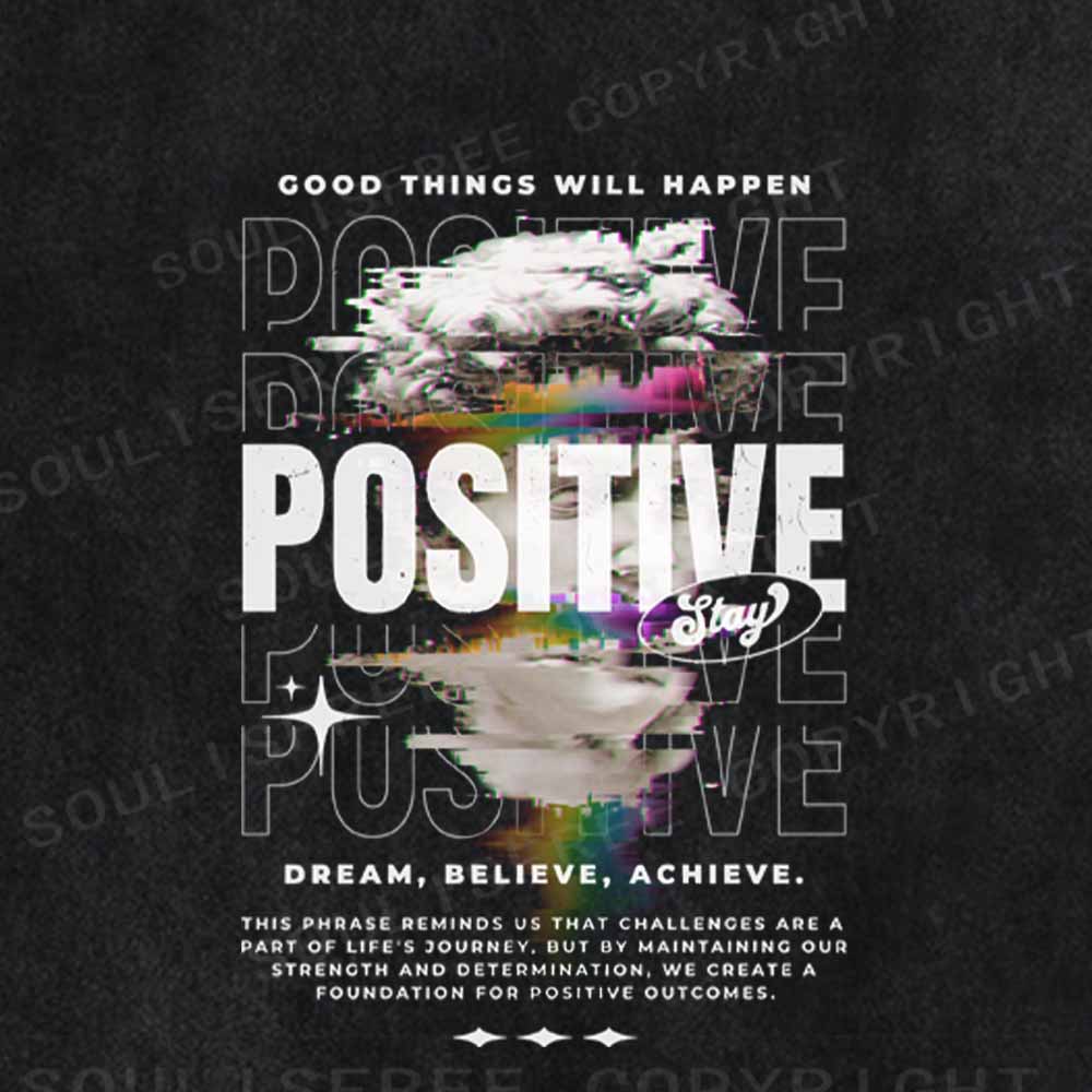 Soulisfree  STAY POSITIVE COOD THINGS WILL HAPPEN Washed Tee
