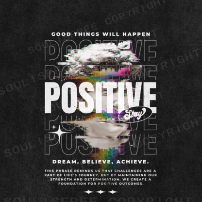 Soulisfree  STAY POSITIVE COOD THINGS WILL HAPPEN Washed Tee