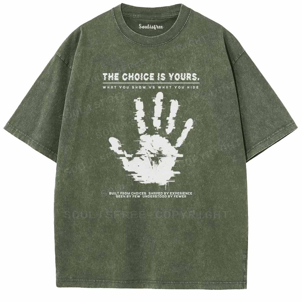 Soulisfree  THE CHOICE IS YOURS. Washed Tee