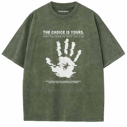 Soulisfree  THE CHOICE IS YOURS. Washed Tee