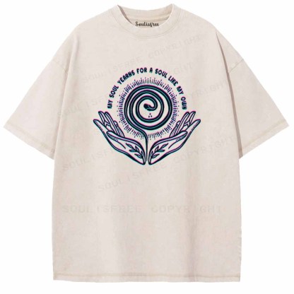 Soulisfree  MY SOUL YEARNS FOR A SOUL LIKE MY OWN Washed Tee