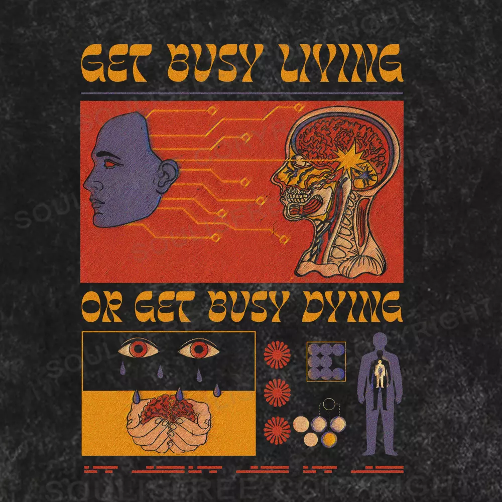 Get Busy Llylng Or Get Busy Dying Washed T-shirt