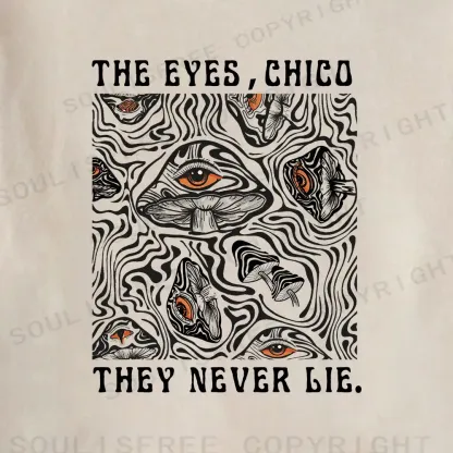 The Eyes Chico . They Never Lie Washed Hoodie