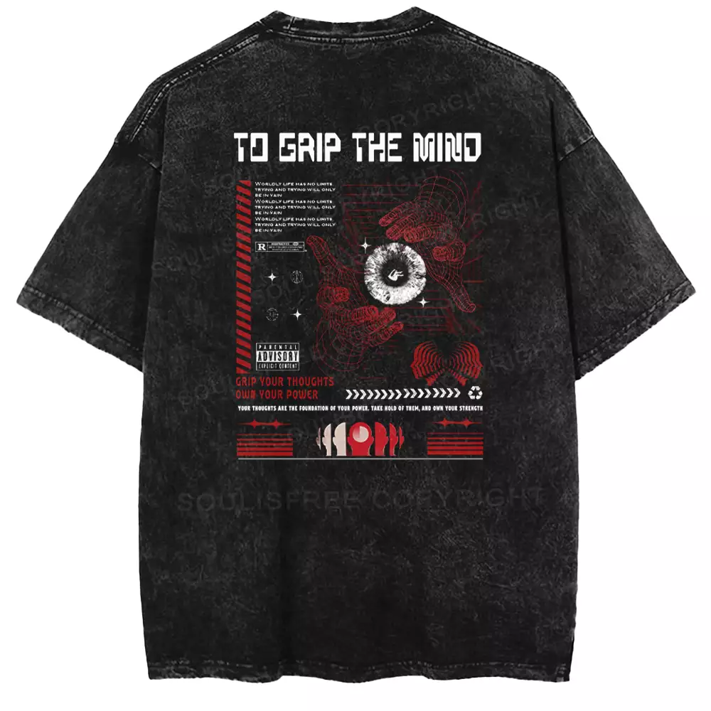 To Grip The Mind Washed T-shirt