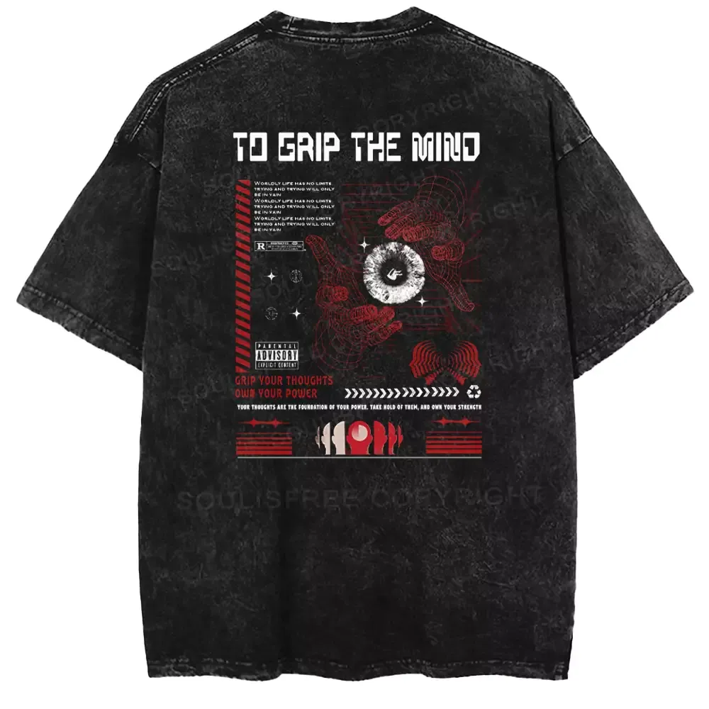 To Grip The Mind Washed T-shirt