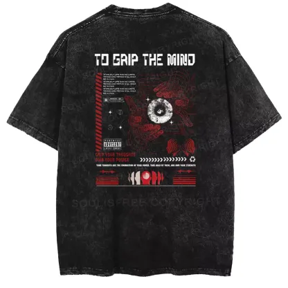 To Grip The Mind Washed T-shirt